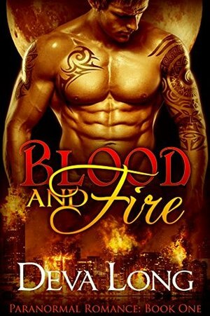 Blood and Fire Book 1: A Paranormal BBW Werewolf vs. Vampire Special Forces Romance by Deva Long