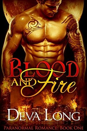 Blood and Fire Book 1: A Paranormal BBW Werewolf vs. Vampire Special Forces Romance by Deva Long