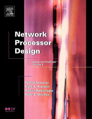 Network Processor Design, Volume 2: Issues and Practices by 