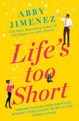 Life's Too Short by Abby Jimenez