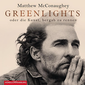 Greenlights  by Matthew McConaughey