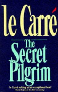 The Secret Pilgrim by John le Carré