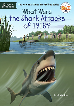 What Were the Shark Attacks of 1916? by Nico Medina, Who HQ