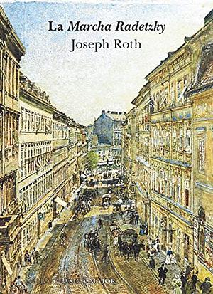 La Marcha Radetzky by Joseph Roth