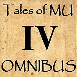 Tales of MU Omnibus IV by Alexandra Erin
