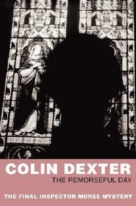 The Remorseful Day by Colin Dexter