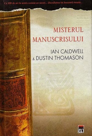 Misterul Manuscrisului by Ian Caldwell, Bogdan Nicolae Marchidanu, Dustin Thomason