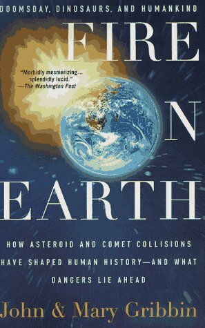 Fire on Earth: Doomsday, Dinosaurs, and Humankind by Mary Gribbin, John Gribbin
