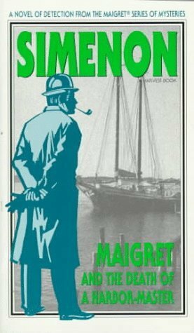 Maigret and the Death of a Harbor-Master by Stuart Gilbert, Georges Simenon