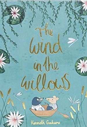 Wind in the Willows by Kenneth Grahame