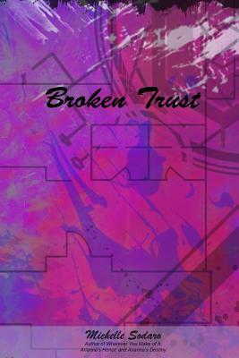 Broken Trust by Michelle Sodaro