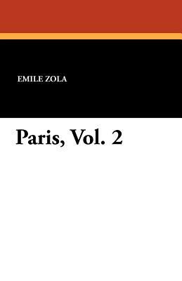 Paris, Vol. 2 by Émile Zola