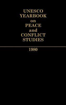 UNESCO Yearbook on Peace and Conflict Studies 1980. by Unknown