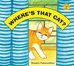 Where's That Cat?/Ti Maanjri Kuthey Aahey? by Manjula Padmanabhan