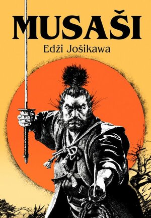 Musaši by Eiji Yoshikawa
