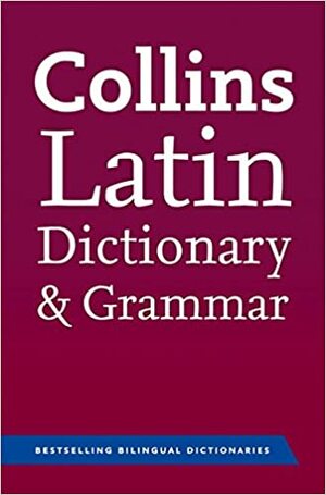 Collins Latin Dictionary & Grammar by Collins