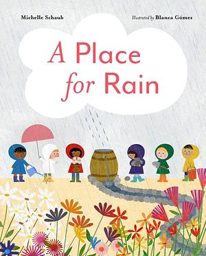 A Place for Rain by Michelle Schaub