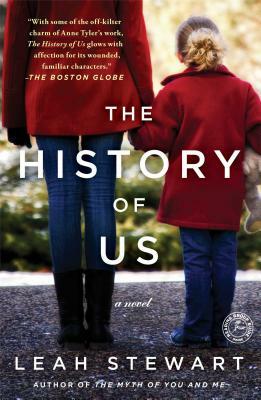 The History of Us by Leah Stewart