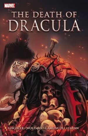 Death of Dracula by Gene Colan, Giuseppe Cammuncoli, Victor Gischler, Marv Wolfman