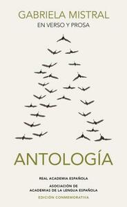 En Verso Y En Prosa: Antología (Real Academia Española) / In Verse and Prose. an Anthology by Gabriela Mistral