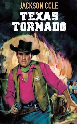 Texas Tornado by Jackson Cole