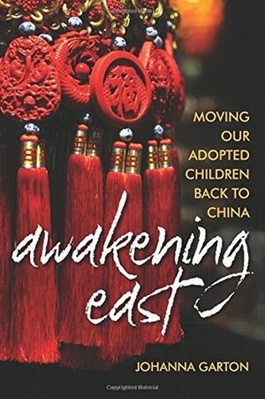 Awakening East by Johanna Garton