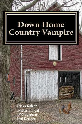 Down Home Country Vampire by Skeeter Enright, Zig Zag Claybourne, Paul Kemner