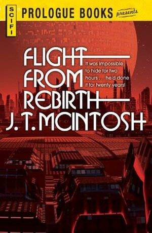 Flight From Rebirth (Prologue Science Fiction) by J.T. McIntosh