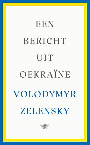 Een bericht uit Oekraïne by Volodymyr Zelensky