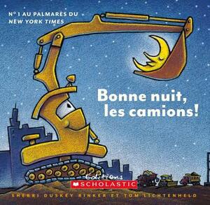Bonne Nuit, Les Camions! by Sherri Duskey Rinker