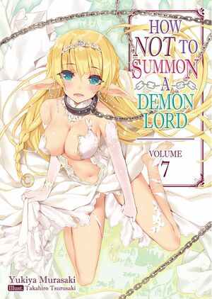 How NOT to Summon a Demon Lord: Volume 7 by Yukiya Murasaki, Kris Swanson