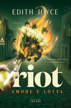 Riot. Amore e lotta by Edith Joyce