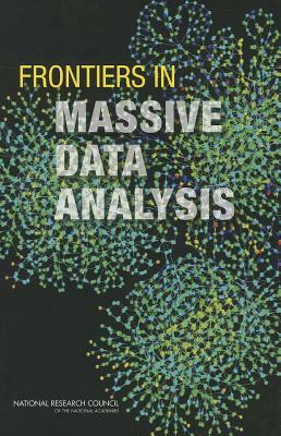 Frontiers in Massive Data Analysis by Division on Engineering and Physical Sci, Board on Mathematical Sciences and Their, National Research Council