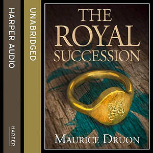 The Royal Succession by Maurice Druon
