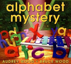 Alphabet Mystery by Audrey Wood