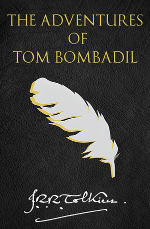 The Adventures of Tom Bombadil and Other Verses from the Red Book by J.R.R. Tolkien