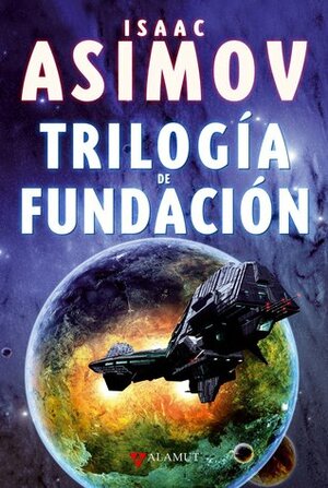 Trilogía de Fundación by Isaac Asimov, Maciej Garbacz, Manuel de los Reyes, Alejandro Terán