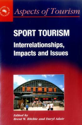 Sport Tourism: Interrelationships, Impacts and Issues by 
