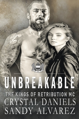 Unbreakable by Crystal Daniels, Sandy Alvarez