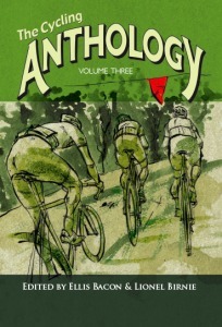 The Cycling Anthology Volume 3 by Ellis Bacon, Lionel Birnie