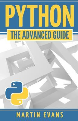 Python: The Advanced Guide by Martin Evans