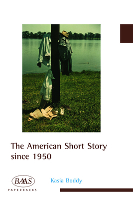 The American Short Story Since 1950 by Kasia Boddy