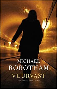 Vuurvast by Michael Robotham