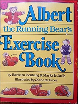 Albert The Running Bear's Exercise Book by Marjorie Jaffe, Barbara Isenberg