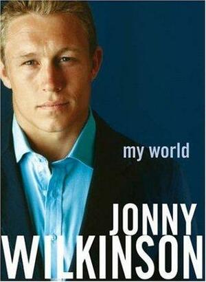 My World by Jonny Wilkinson