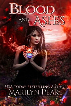 Blood and Ashes: A Dark Fantasy / Paranormal Romance Novel by Marilyn Peake