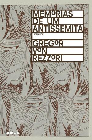 Memórias de um antissemita by Gregor von Rezzori