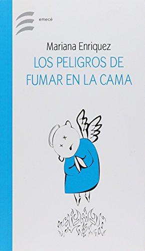 Los peligros de fumar en la cama by Mariana Enríquez