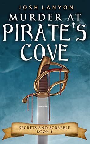 Murder at pirates cove by Josh Lanyon