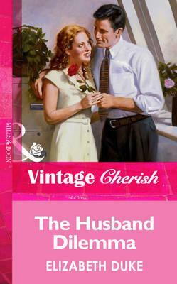 The Husband Dilemma by Elizabeth Duke